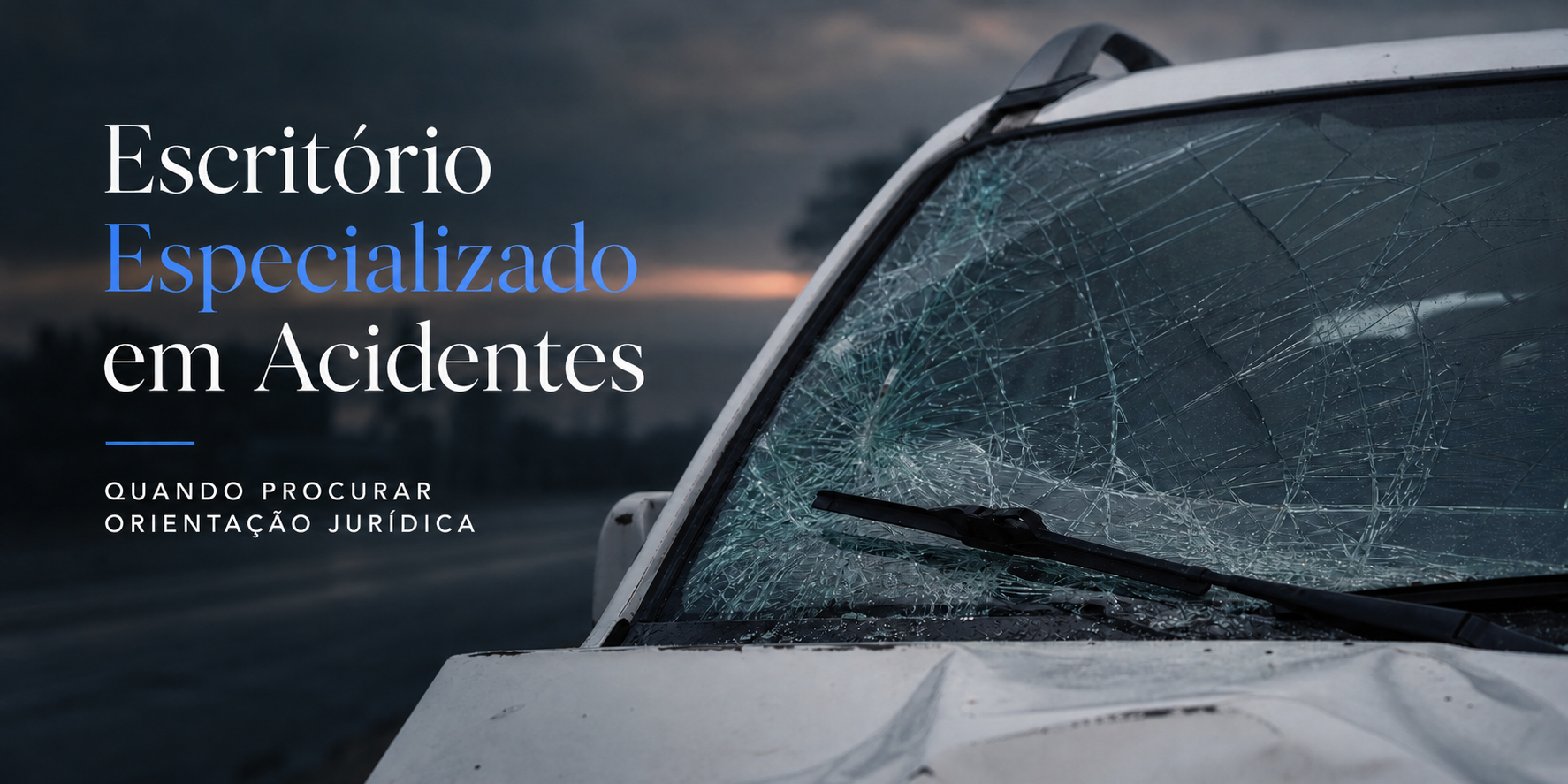Escritório Especializado em Acidentes — quando procurar orientação jurídica